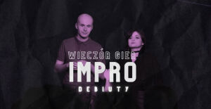 Wieczór Gier Impro: Debiuty | Show Improwizowane