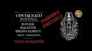 Premiera Spektaklu "Epitafium dla Proroka Ilji" 