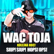 Wac Toja w Show Club