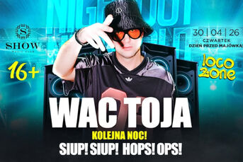 Wac Toja w Show Club