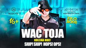Wac Toja w Show Club