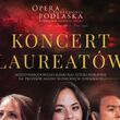 Koncert Laureatów Międzynarodowego Konkursu Sztuki Wokalnej im. Profesor Haliny Słonickiej