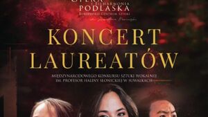 Koncert Laureatów Międzynarodowego Konkursu Sztuki Wokalnej im. Profesor Haliny Słonickiej