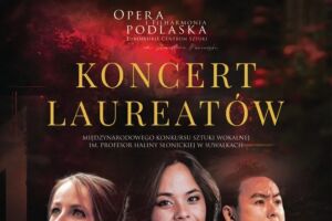 Koncert Laureatów Międzynarodowego Konkursu Sztuki Wokalnej im. Profesor Haliny Słonickiej