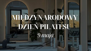 Międzynarodowy Dzień Pilatesu