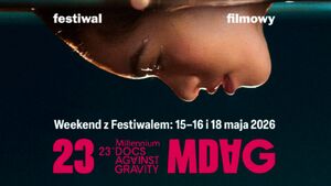 Weekend z 23. Festiwalem Millennium Docs Against Gravity
