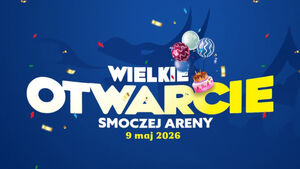 Wielkie Otwarcie Smoczej Areny