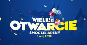 Wielkie Otwarcie Smoczej Areny