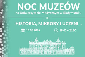 Noc Muzeów w Uniwersytecie Medycznym