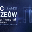 Noc Muzeów w Galerii Arsenał 