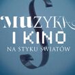 Muzyka i kino: na styku światów