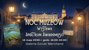 Noc Muzeów w Galerii Sztuki Marchand
