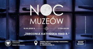 Noc Muzeów w Oddziale Instytutu Pamięci Narodowej w Białymstoku