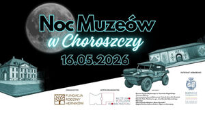Noc Muzeów w Choroszczy 