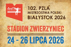 102. PZLA Mistrzostwa Polski w Lekkiej Atletyce Seniorów