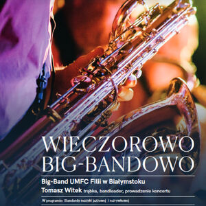 Scena Mistrzów - Wieczorowo Big-Bandowo 