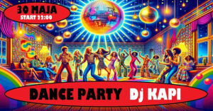 Dance Party - Sobota pełna energii | DJ Kapi