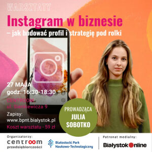 Instagram w biznesie – jak budować profil i strategię pod rolki 