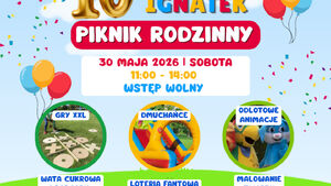 Piknik Rodzinny - 10 urodziny Ignatek