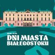 Dni Miasta Białegostoku 2026