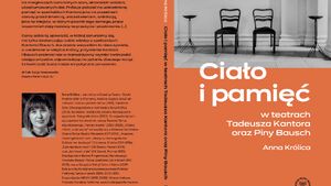Ciało i pamięć w teatrach Tadeusza Kantora i Piny Bausch/Anna Królica, spotkanie autorskie