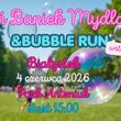Dzień Baniek Mydlanych & Bubble Run