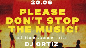 Please don't stop the music | DJ Ortiz