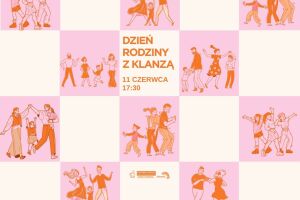 Dzień Rodziny z KLANZĄ | Rodzinne warsztaty oraz pokaz taneczny
