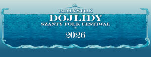 Dojlidy Szanty Folk Festiwal 2026