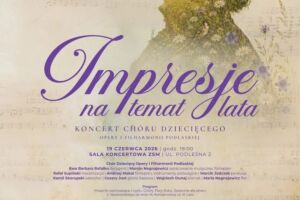 Impresje na temat lata – Koncert Chóru Dziecięcego Opery i Filharmonii Podlaskiej