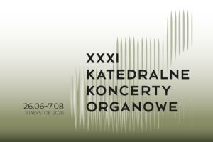 XXXI Katedralne Koncerty Organowe