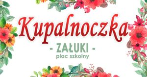 Kupalnoczka 2026 w Załukach