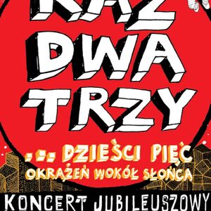 Raz, Dwa, Trzy… dzieści pięć okrążeń wokół słońca