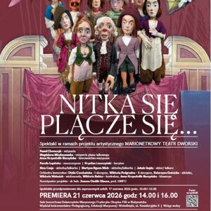 Nitka się plącze się... | Marionetkowy Teatr Dworski