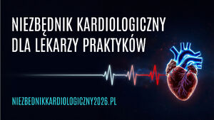 III Konferencja „Niezbędnik Kardiologiczny dla Lekarzy Praktyków”