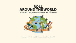 Roll around the world- przejazd rolkarzy i rowerzystów