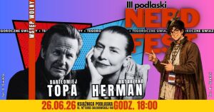 Katarzyna Herman i Bartłomiej Topa | III Podlaski Nerd Fest