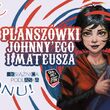 Finał Sezonu Planszówek Johnny'ego i Mateusza