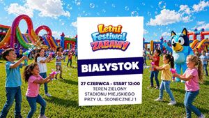 Letni Festiwal Zabawy