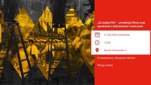 "Za szybą PRL" - projekcja filmu oraz spotkanie z bohaterami i twórcami