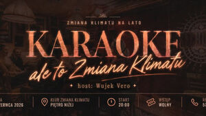 Karaoke - Zmiana Klimatu Piętro Niżej