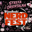 III Podlaski Nerd Fest - Strefa Orientalna