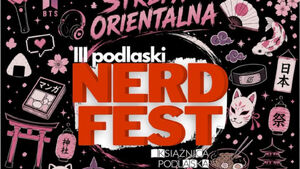 III Podlaski Nerd Fest - Strefa Orientalna