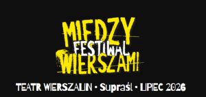 Festiwal Między Wierszami 2026