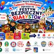 Festyn edukacyjny „Bezpieczny Białystok”