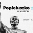 Popiełuszko w rzeźbie - wystawa pokonkursowa
