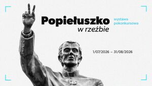 Wernisaż wystawy "Popiełuszko w rzeźbie"