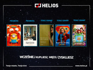 REPERTUAR Kina Helios Białystok Galeria Jurowiecka 3 - 9 lipca