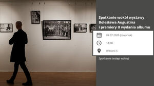 Spotkanie wokół wystawy Bolesława Augustina