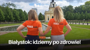 Power Walk - idziemy po zdrowie
